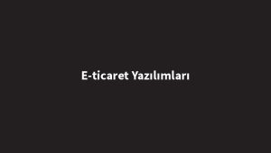 e-ticaret-yazilimlari