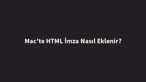 macte-html-imza-nasil-eklenir